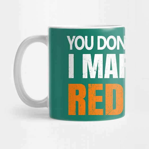 You Don't Scare Me I Married A Redhead Funny St. Patrick's Day by JohnnyxPrint